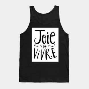 Joie de Vivre Tank Top